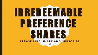 Irredeemable Preference Shares [upl. by Staley]