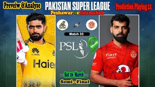 Peshawar vs Islamabad  Playing 11 Semi final PSL Preview and Analyse Today Match Prediction [upl. by Blackington]