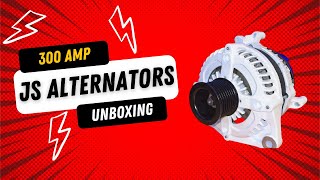 JS Alternator Unboxing and Install 300 amp [upl. by Eirrem157]