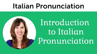 Introduction to Perfect Italian Pronunciation [upl. by Avron682]