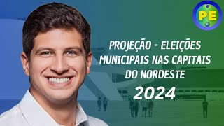 Projeção  Eleições Municipais nas Capitais do Nordeste 2024 [upl. by Zelikow961]