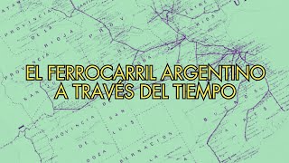 El Ferrocarril Argentino a través del tiempo [upl. by Nnaear]