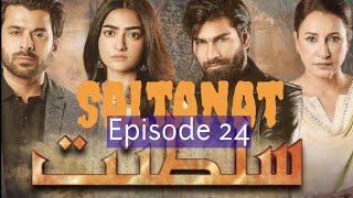 Saltanat  Episode 24  cc  Hum TV Drama [upl. by Khudari]