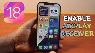 How to Enable AirPlay Receiver on iPhone on iOS 18 [upl. by Codding]