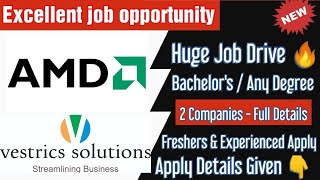 💥AMD India Pvt Ltd  Job Drive amp Vestrics Solutions  Bachelors amp Any Degree  Full Job Details [upl. by Gautea]