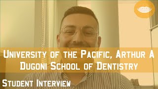 University of the Pacific UOP Arthur A Dugoni School of Dentistry Student Interview  FutureDDS [upl. by Lal838]