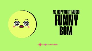 Funny BGM  No Copyright Music 🎶  Comedy BGM amp Funny Sound NCS [upl. by Ancell]