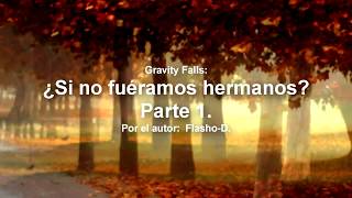 Gravity Falls  ¿Si no fuéramos hermanos  Pinecest  Fanfic  Review [upl. by Mendie]