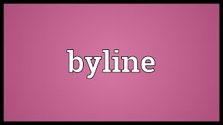 Byline Meaning [upl. by Tol]