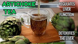 The LIVER TEA  How to Make ARTICHOKE TEA  HEALTH BENEFITS [upl. by Arratal943]