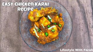 Easy Chicken Karai Recipe Recipe By Lifestyle With Farah [upl. by Enneicul]