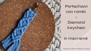 Portachiavi portaciuccio semplice con rombi in macramè  macrame diamond keychain easy pattern [upl. by Bill]