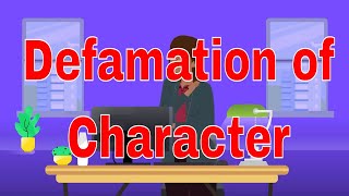 Understanding Defamation of Character What Constitutes Legal Action [upl. by Cung]