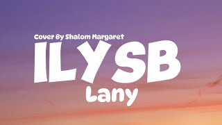 Lany  Ilysb Lyrics [upl. by Wester]