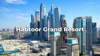 Habtoor Grand Resort Autograph Collection  Dubai [upl. by Ytak]