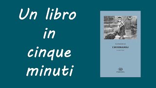 Un libro in cinque minuti I miserabili  Victor Hugo [upl. by Jonell]