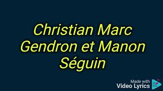 Jai le mal de de toiChristian Marc Gendron X Manon Séguin Paroles [upl. by Alana963]