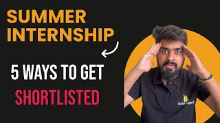 Ep 03 MBA Summer Internship  How to get a Shortlist   5 things to do for getting Shortlisted [upl. by Ylimme]