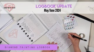 Diamond Painting Logbook  MayJune 2024 [upl. by Yemorej]