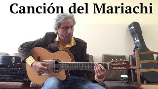 Canción del Mariachi  Fingerstyle [upl. by Nedle]