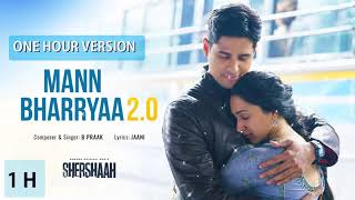 Mann Bharryaa 20 【1 Hour Version】  Shershaah  Sidharth – Kiara  B Praak  Jaani [upl. by Neffets504]