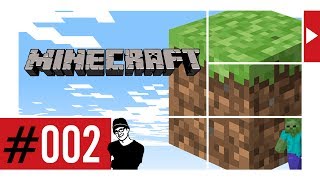 Lets Play  Minecraft 002  Ein neues Heim [upl. by Esilrahc]