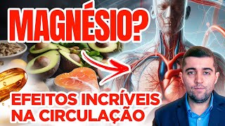 Magnésio um dos suplementos mais importantes para acabar com a má circulação e veias entupidas [upl. by Aserehc]