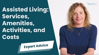 Everything to Know About Assisted Living  A Place for Mom [upl. by Vashti]