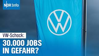 30000 Jobs auf der Kippe Plant Volkswagen massiven Stellenabbau in Deutschland  NDR Info [upl. by Mencher]