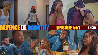 REVENGE DE DOROTHY EPISODE 51 TT BAGY PRAN LARI DAVE NAN KOURI🤔🤔 [upl. by Folberth]