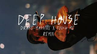 Drake  Massive X Touch Me Remix amp Mashup by Tylo Official Audio [upl. by Kylie]