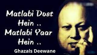 Matlabi Dost Hai Matlabi Yaar Hai  Complete Version  Nusrat Fateh Ali Khan nusratfatehalikhan [upl. by Nommad]