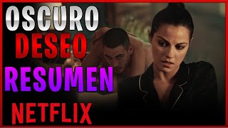 RESUMEN DE OSCURO DESEO  TEMPORADA 1 EN 8 MINUTOS [upl. by Strickler]