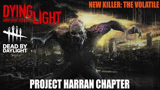 Dead By Daylight Project Harran Dying Light Volatile Fanmade Chase Theme [upl. by Eelsha]