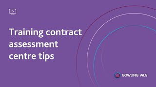 Training contract assessment centre tips  Gowling WLG [upl. by Ahsirtap278]