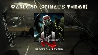 Killer Instinct  WARLORD Spinals Theme Slowed  Reverb [upl. by Laroy]