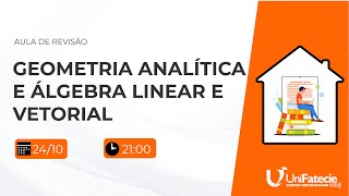 AULA DE REVISÃO  GEOMETRIA ANALÍTICA E ÁLGEBRA LINEAR E VETORIAL [upl. by Eromle961]