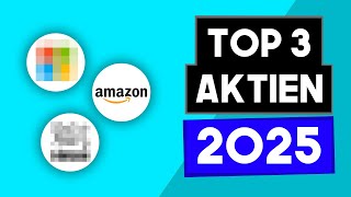 Meine TOP 3 Aktien für 2025 Microsoft Amazon Nestle [upl. by Sylvia]