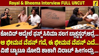 Royal amp Bheema Interview FULL UNCUT  Vijay Kumar  Viraat  Dinakar Thoogudeepa  Kannada Filmology [upl. by Hacissej877]