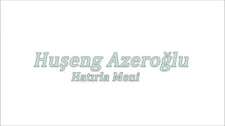 Huşeng Azeroğlu  Evleri Var Hane Hane [upl. by Attiuqaj]