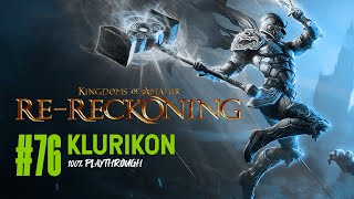 KINGDOMS OF AMALUR RERECKONING  76 KLURIKON [upl. by Ynalem]