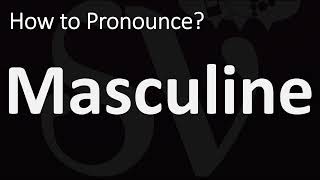 How to Pronounce Masculine CORRECTLY [upl. by Adirf]