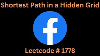 SHORTEST PATH IN A HIDDEN GRID  LEETCODE 1778  PYTHON DFS  BFS SOLUTION [upl. by Kinney]