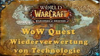 WoW Quest Wiederverwertung von Technologie [upl. by Fifi]