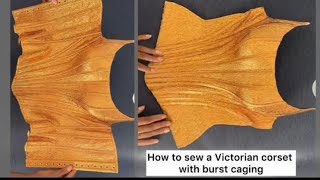 how to draftcut and sew this beautiful Victorian corsetover bustwith bust caging [upl. by Yrrol]