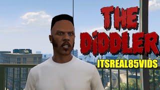 “THE DIDDLER”  FUNNY GTA 5 SKIT BY ITSREAL85VIDS [upl. by Arvad173]