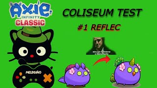 COLISEUM 1  REFLEC  Axie infinity CLASIC [upl. by Adorne137]