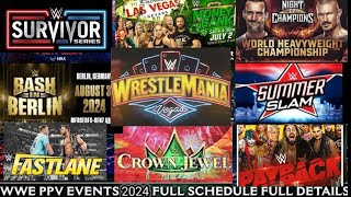 2024 All Upcoming Premium Live Event list WWE All PPV amp Special Events 2024 Full Schedule [upl. by Anaujait737]