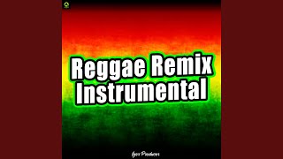 Reggae Remix [upl. by Eelrihs291]