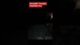 Venediki yeniden keşfeden kız [upl. by Airbmak]